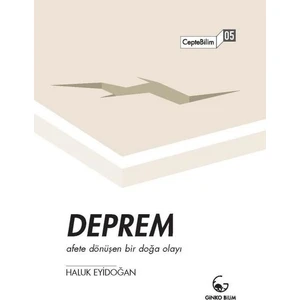 Deprem –Afete Dönüşen Bir Doğa Olayı - Haluk Eyidoğan