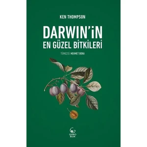 Darwin’İn En Güzel Bitkileri - Ken Thompson