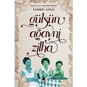Gülsün, Ağavni, Zilha - Tomris Alpay