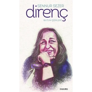 Direnç Bütün Şiirleri ( Karton Kapak ) - Sennur Sezer