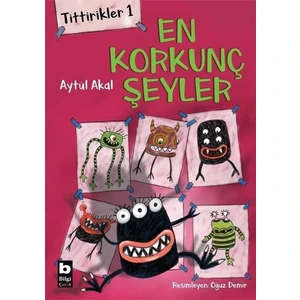 Tittirikler 1 En Korkunç Şeyler - Aytül Akal