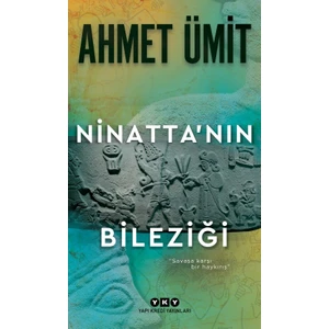 Ninatta'Nın Bileziği - Ahmet Ümit