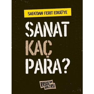 Safa'dan Ferit Edgü'ye Sanat Kaç Para? - Behçet Safa