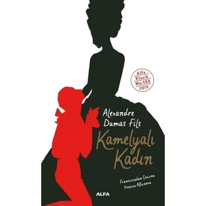 Kamelyalı Kadınlar - Alexandre Dumas Fils