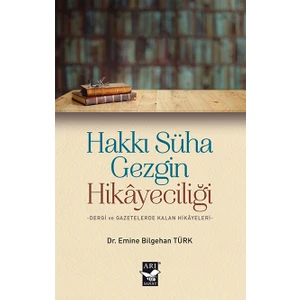 Hakkı Süha Gezgin Hikayeciliği - Emine Bilgehan Türk