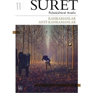 Suret: Psikokültürel Analiz - Kahramanlar Anti,Kahramanlar