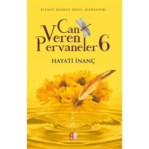 Can Veren Pervaneler 6 - Hayati İnanç