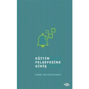 Eğitim Felsefesine Giriş/ ‘İzm’Lerde Eğitim - Sabri Büyükdüvenci