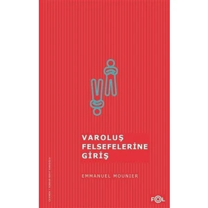 Varoluş Felsefelerine Giriş - Emmanuel Mounier