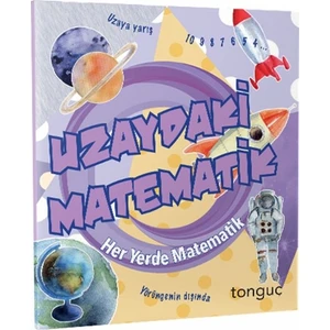 Tonguç Akademi Her Yerde Matematik Serisi - Uzaydaki Matematik