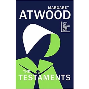 The Testaments: The Sequel To The Handmaid's Tale (Hardcover) - Margaret Atwood