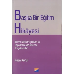 Başka Bir Eğitim Hikayesi - Nejla Kurul