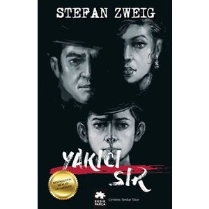 Yakıcı Sır - Stefan Zweig