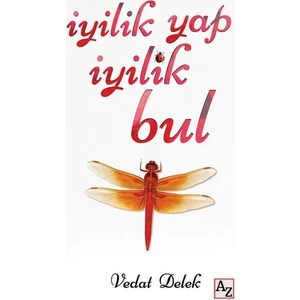 İyilik Yap İyilik Bul - Vedat Delek
