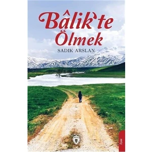 Balikte Ölmek - Sadık Arslan