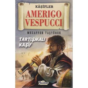Amerigo Vespuccikaşifler Dizisi - Muzaffer Taşyürek