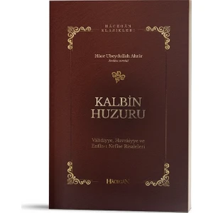 Kalbin Huzuru - Hace Ubeydullah Ahrâr
