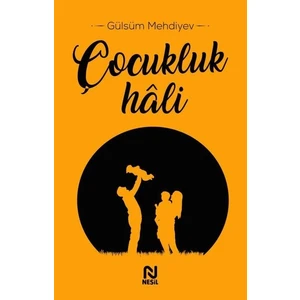 Çocukluk Hâli   - Gülsüm Mehdiyev