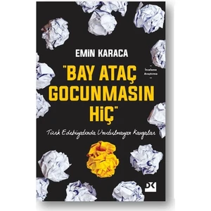 “Bay Ataç Gocunmasın Hiç” - Emin Karaca