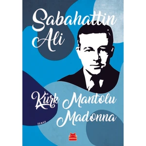 Kürk Mantolu Madonna - Sabahattin Ali