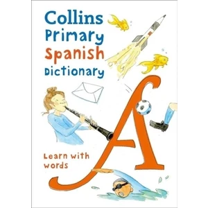 Harper Collins Collins Primary Spanish Dictionary -Learn with words