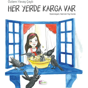 Her Yerde Karga Var - Özlem Yavaş Çaylı