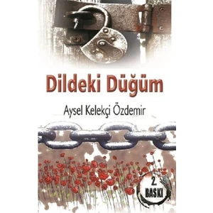 Dildeki Düğüm - Aysel Kelekçi Özdemir