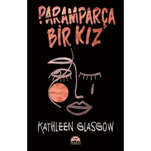 Paramparça Bir Kız - Kathleen Glasgow