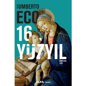 16. Yüzyıl Rönesans Çağı (Ciltli) - Umberto Eco
