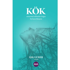 Kök - Işık Gürer