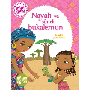 Eğlen Öğren Nayah Ve Sihirli Bukalemun - Nadja