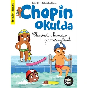 Eğlen Öğren Chopin Okulda / Chopin'in Havuza Girmesi Yasak! - Didier Lévy