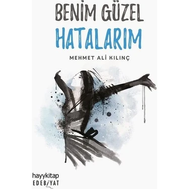 Benim Güzel Hatalarım - Mehmet Ali