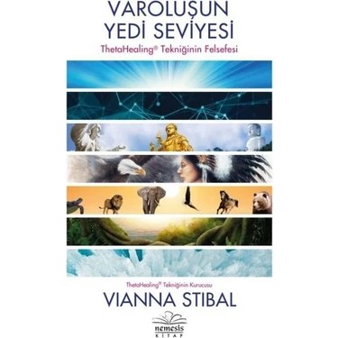 Nemesis Kitap Varoluşun Yedi Seviyesi – ThetaHealing Tekniğinin Felsefesi Vianna