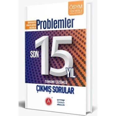 A Yayinlari Problemler Son 15 Yil Tamami Cozumlu Cikmis Kitabi
