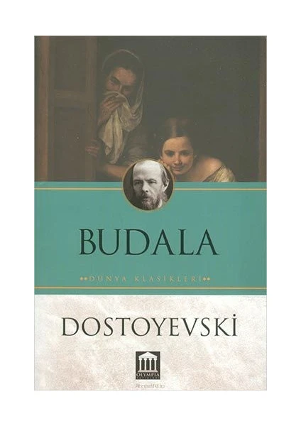 Budala - Fyodor Mihayloviç Dostoyevski