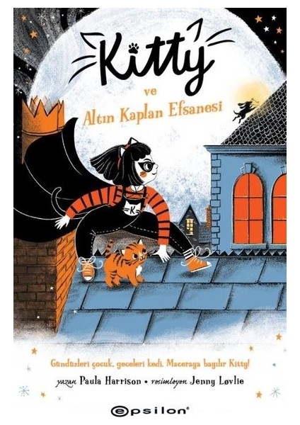 Kitty Ve Altın Kaplan Efsanesi - Paula Harrison