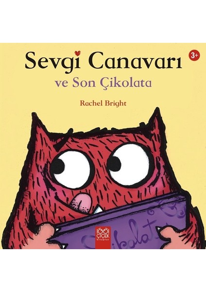 Sevgi Canavarı Son Çikolata - Rachel Bright