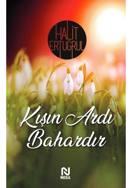 Kışın Ardı Bahardır - Halit Ertuğrul
