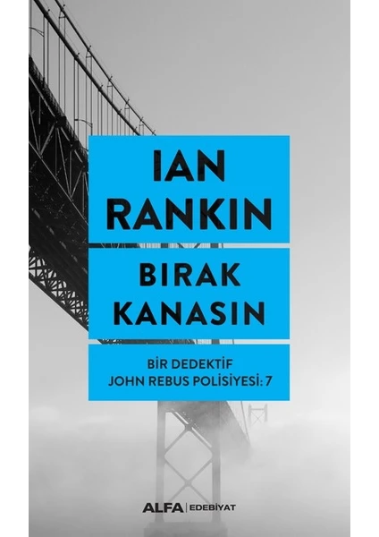 Bırak Kanasın - Ian Rankin