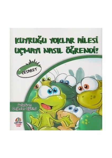 Geliştiren Değerler Eğitimicesaretkuyruğu Yoklar Ailesi Uçmayı Nasıl Öğrendi - Mahmut Yılmaz