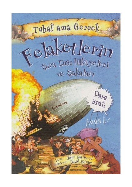 Tuhaf Ama Gerçekfelaketlerin Sıra Dışı Hikayeleri Ve Şakaları - John Townsend