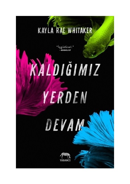 Kaldığımız Yerden Devam - Kayla Rae Whitaker