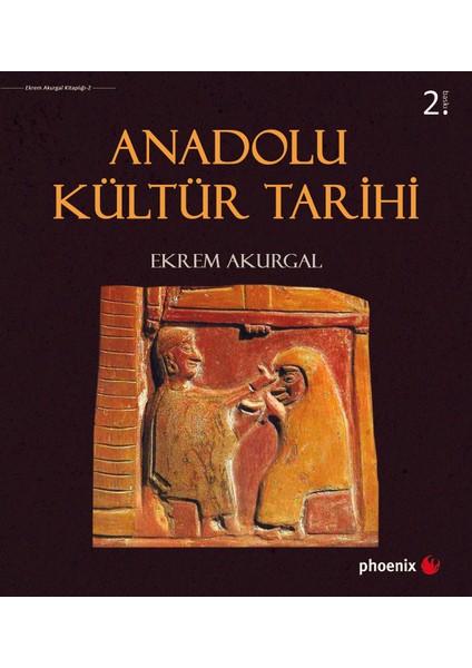 Anadolu Kültür Tarihi-Ekrem Akurgal