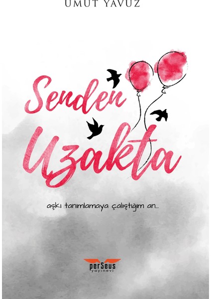 Senden Uzakta - Umut Yavuz