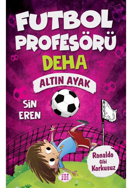 Futbol Profesörü Deha 3 – Altın Ayak - Sin Eren