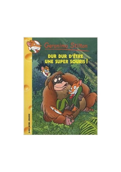 Dur Dur D'être Une Super Souris! (Tome 43 )
