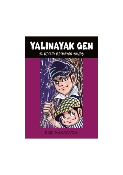 Yalınayak Gen 5.kitap - Bitmeyen Savaş