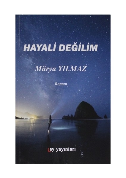 Hayali Değilim - Mürya Yılmaz