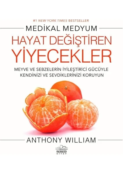 Hayat Değiştiren Yiyecekler - Anthony William